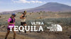 Ultra Trail México Series – Ultra Tequila - SP HUMANIA